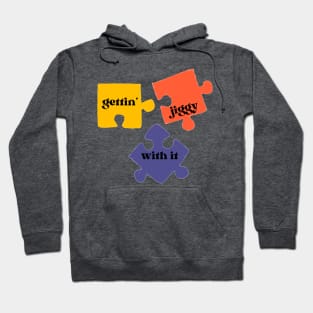 gettin' jiggy with it jigsaw puzzle Hoodie